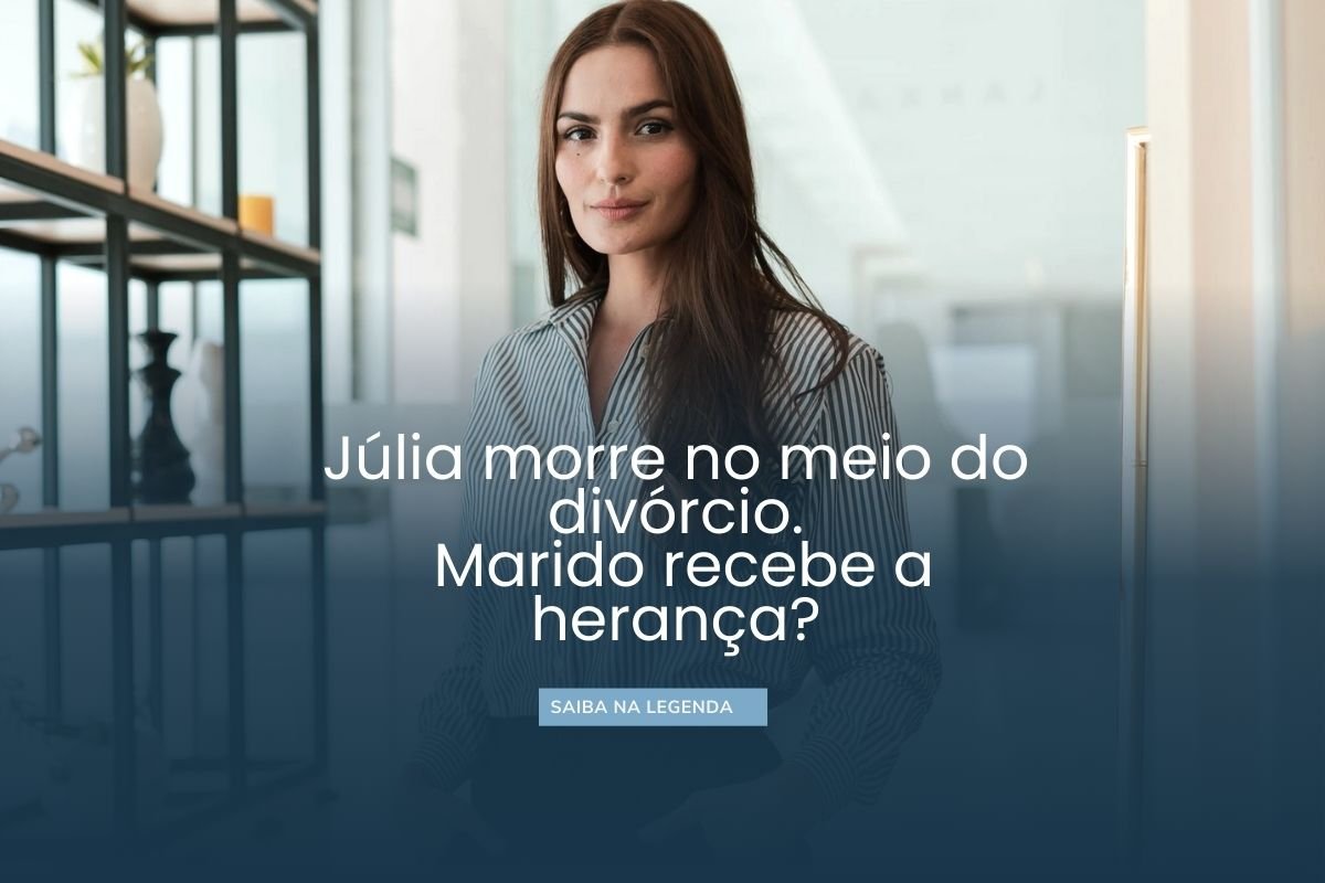 Exemplo de post com storytelling jurídico, com a foto de uma advogada e o texto com a pergunta “Júlia morre no meio do divórcio. Marido recebe a herança?”.